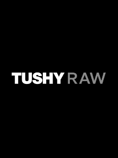 Tushy Raw